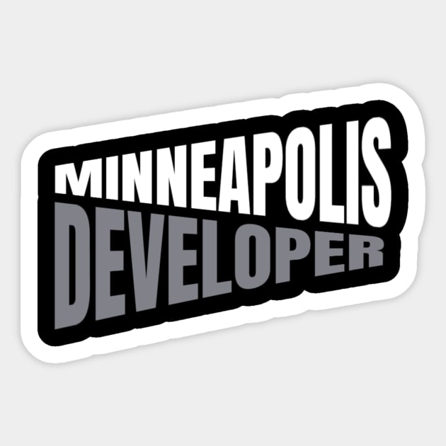 Minneapolis Developer Shirt for Men and Women Sticker by TeesByJay